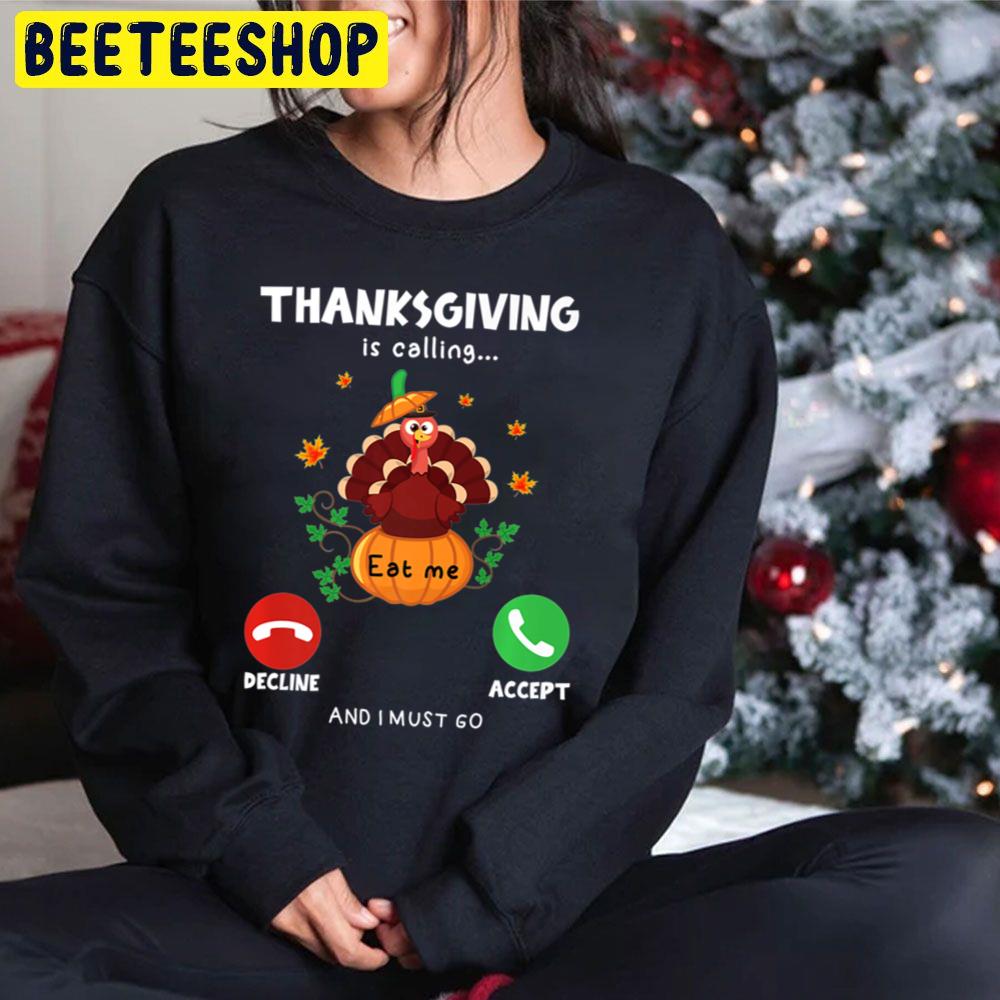 Thanksgiving Is Calling And I Must Go Turkey Thanksgiving Trending Unisex Hoodie Thanksgiving Is Calling And I Must Go Turkey Thanksgiving Trending Unisex Hoodie