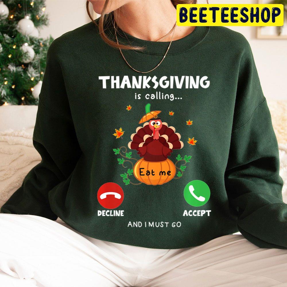 Thanksgiving Is Calling And I Must Go Turkey Thanksgiving Trending Unisex Hoodie Thanksgiving Is Calling And I Must Go Turkey Thanksgiving Trending Unisex Hoodie