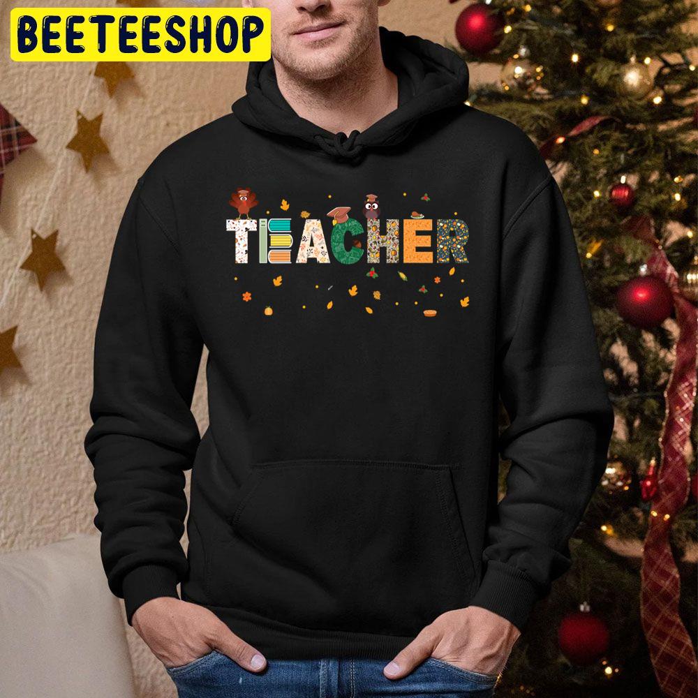 Thanksgiving Teacher Happy Thanksgiving Trending Unisex Hoodie Thanksgiving Teacher Happy Thanksgiving Trending Unisex Hoodie