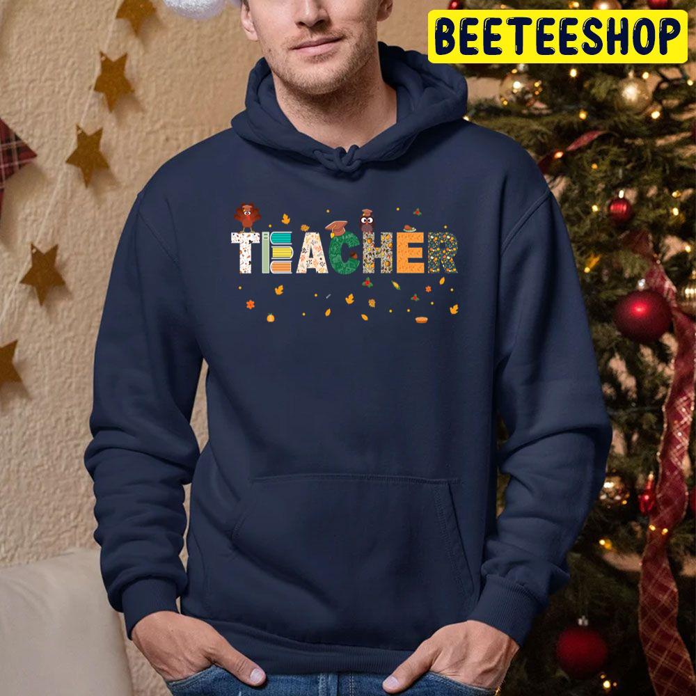 Thanksgiving Teacher Happy Thanksgiving Trending Unisex Hoodie Thanksgiving Teacher Happy Thanksgiving Trending Unisex Hoodie
