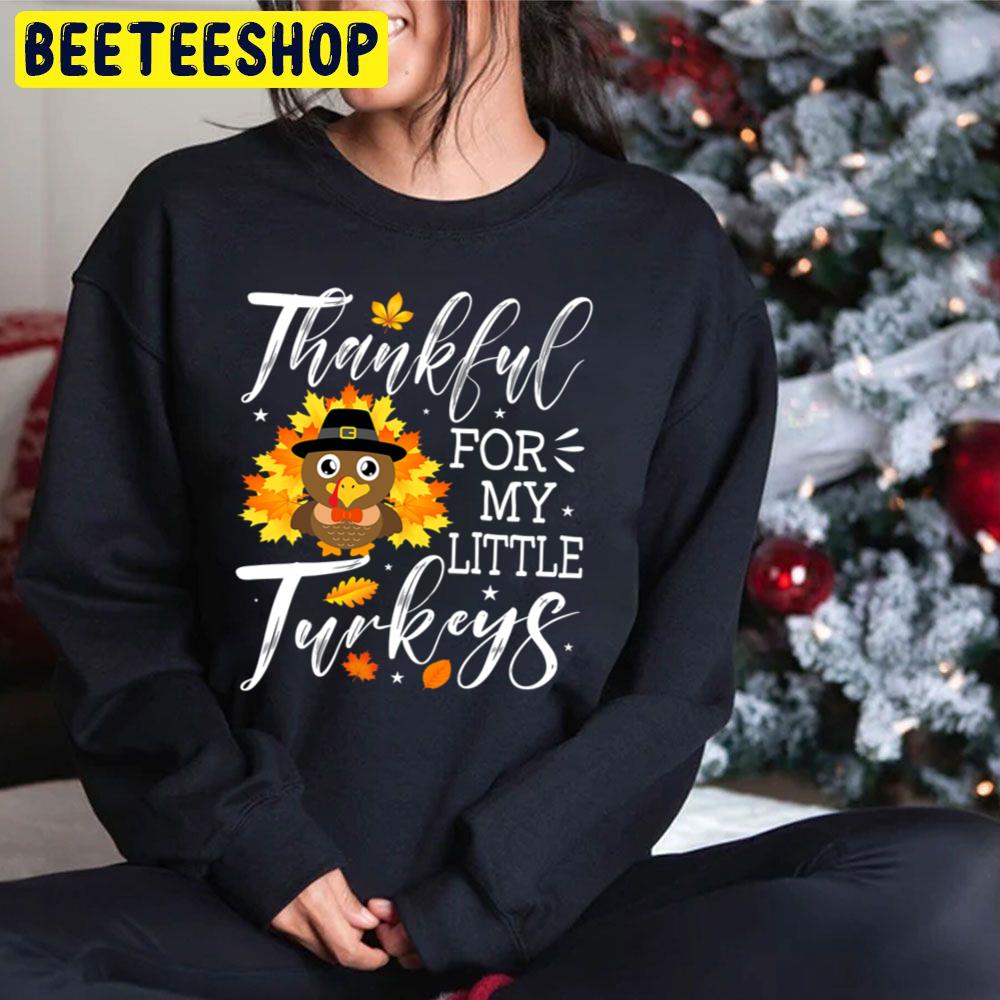 Thanksgiving Thankful For My Little Turkeys Trending Unisex Hoodie Thanksgiving Thankful For My Little Turkeys Trending Unisex Hoodie
