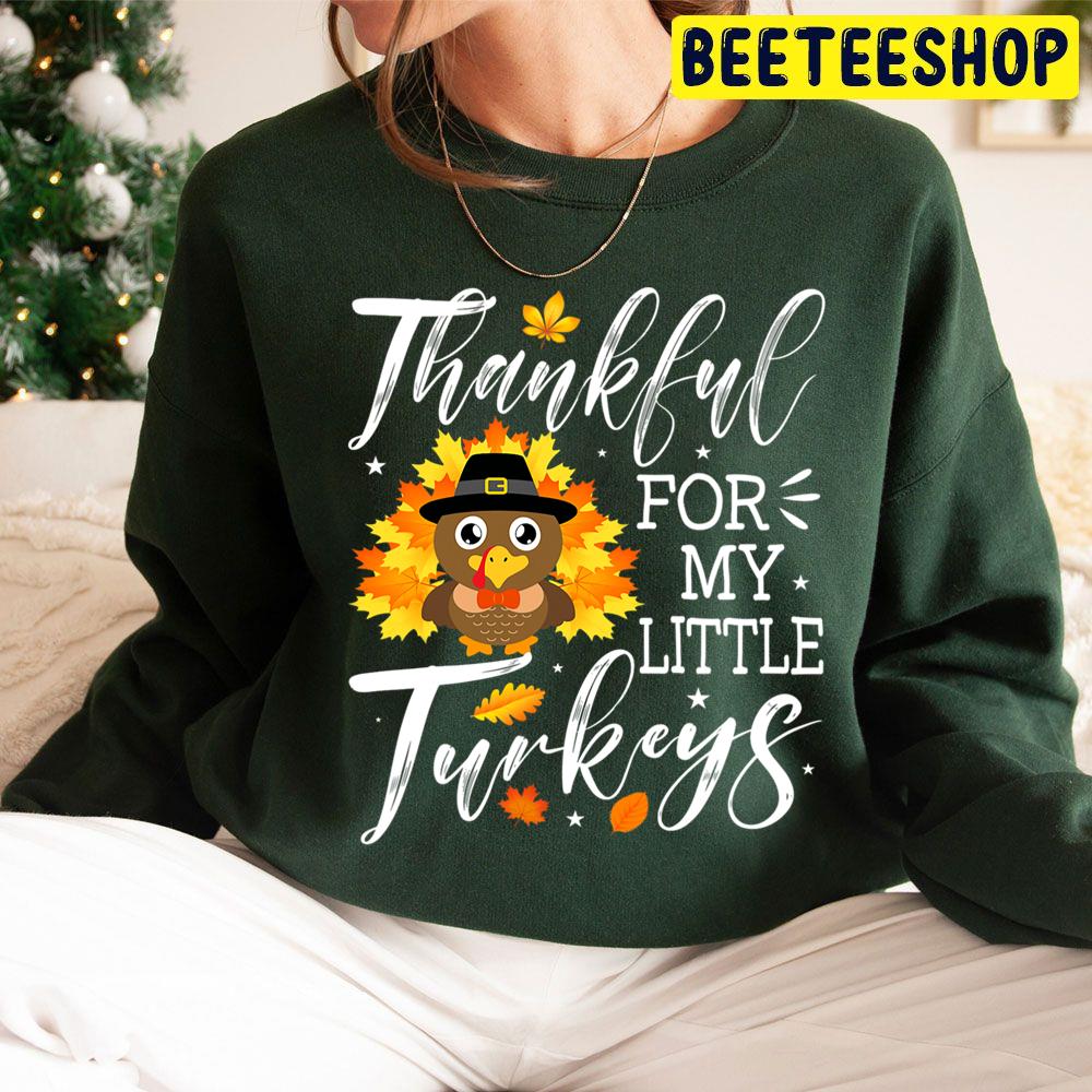 Thanksgiving Thankful For My Little Turkeys Trending Unisex Hoodie Thanksgiving Thankful For My Little Turkeys Trending Unisex Hoodie