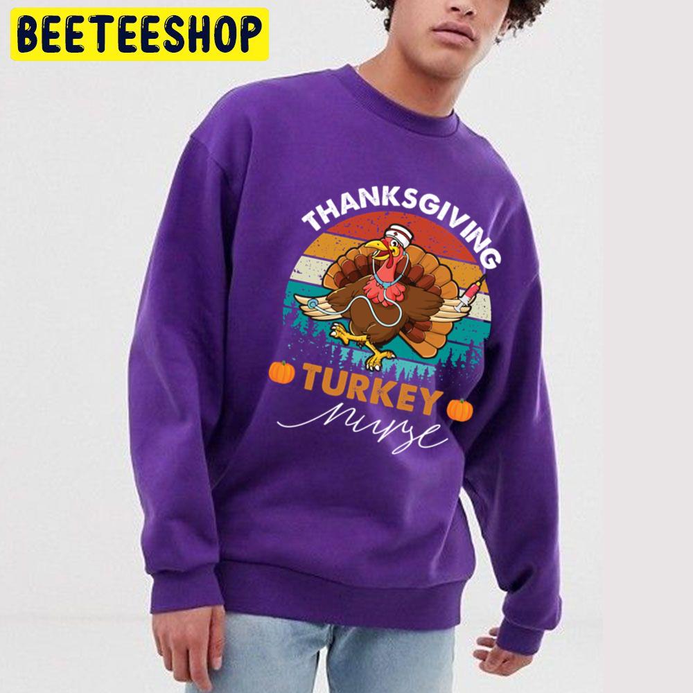 Thanksgiving Turkey Nurse Vintage Trending Unisex Sweatshirt Thanksgiving Turkey Nurse Vintage Trending Unisex Sweatshirt