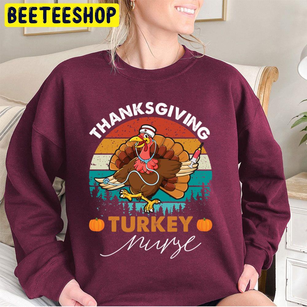 Thanksgiving Turkey Nurse Vintage Trending Unisex Sweatshirt Thanksgiving Turkey Nurse Vintage Trending Unisex Sweatshirt
