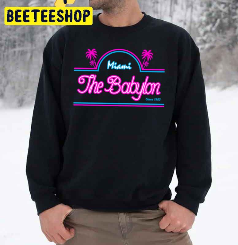The Babylon Miami Trending Unisex Sweatshirt The Babylon Miami Trending Unisex Sweatshirt