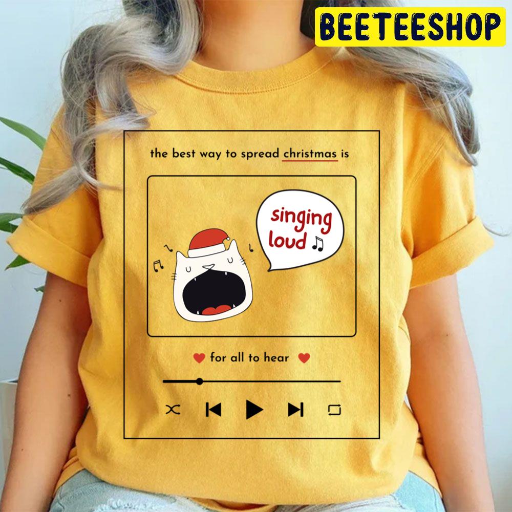 The Best Way To Spread Christmas Is Singing Loud For All To Hear Cat Santa Claus Trending Unisex T Shirt The Best Way To Spread Christmas Is Singing Loud For All To Hear Cat Santa Claus Trending Unisex T Shirt