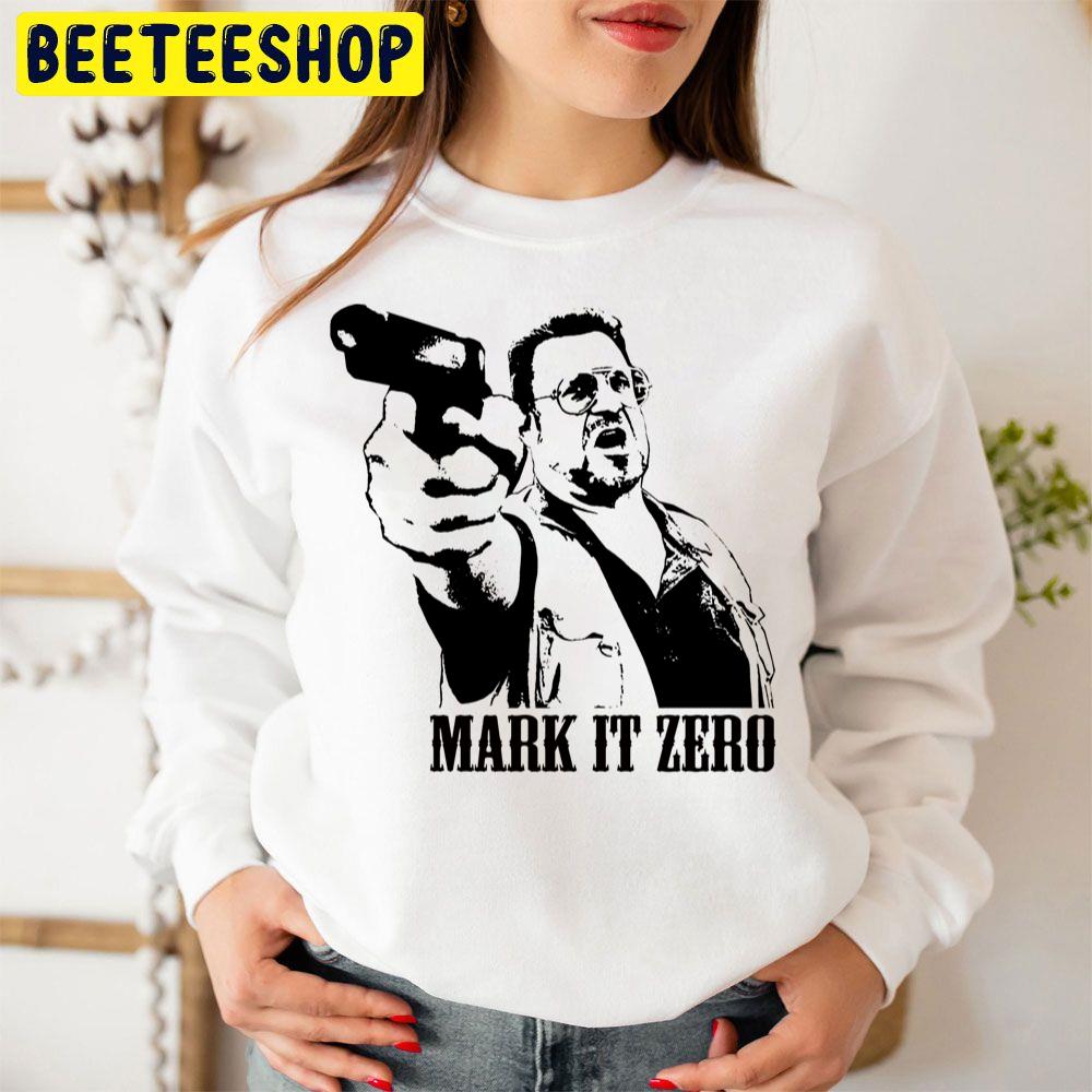 The Big Lebowski Mark It Zero Trending Unisex Sweatshirt The Big Lebowski Mark It Zero Trending Unisex Sweatshirt