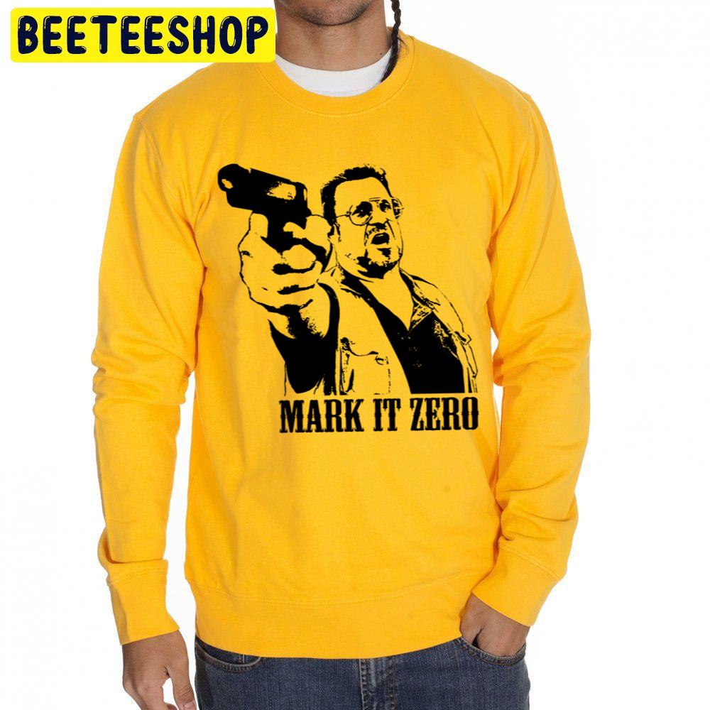 The Big Lebowski Mark It Zero Trending Unisex Sweatshirt The Big Lebowski Mark It Zero Trending Unisex Sweatshirt