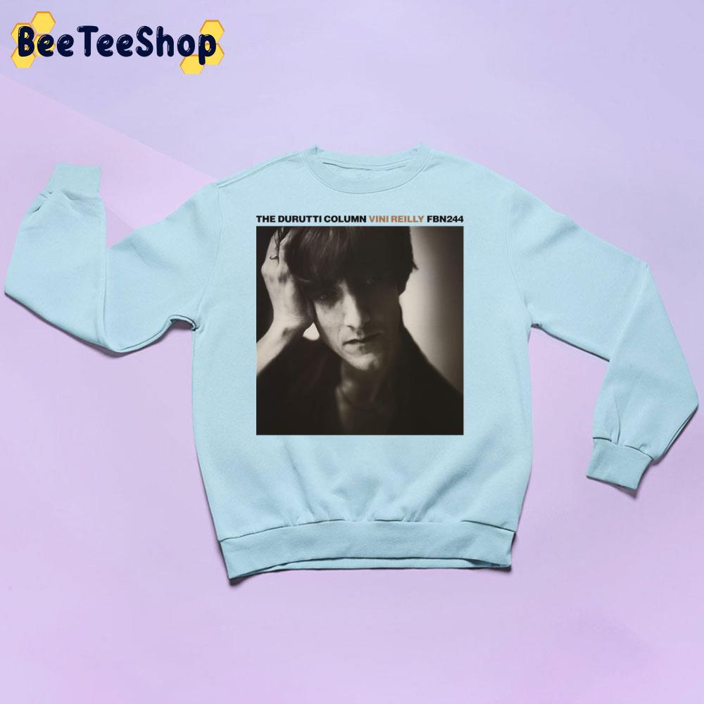 The Durutti Column Vini Reilly Fbn244 Trending Unisex Sweatshirt The Durutti Column Vini Reilly Fbn244 Trending Unisex Sweatshirt