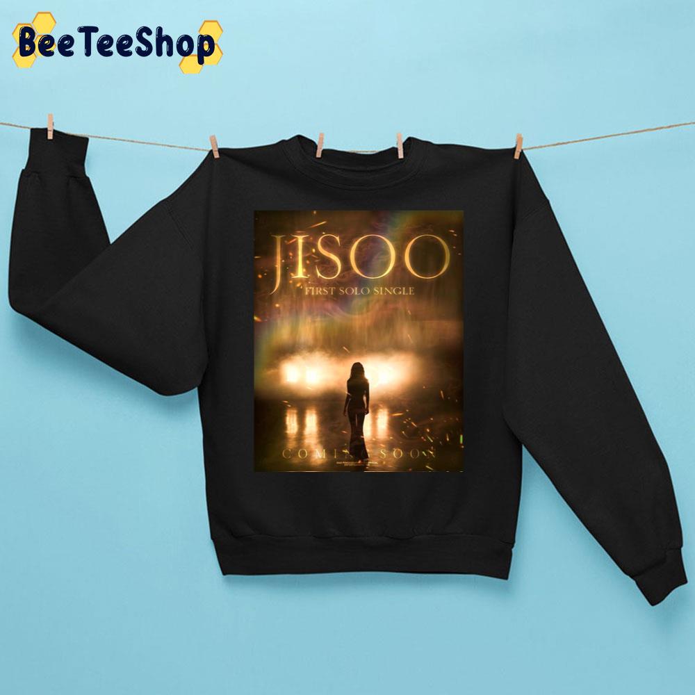 The First Solo Single Jisoo Coming Soon Trending Unisex Sweatshirt The First Solo Single Jisoo Coming Soon Trending Unisex Sweatshirt