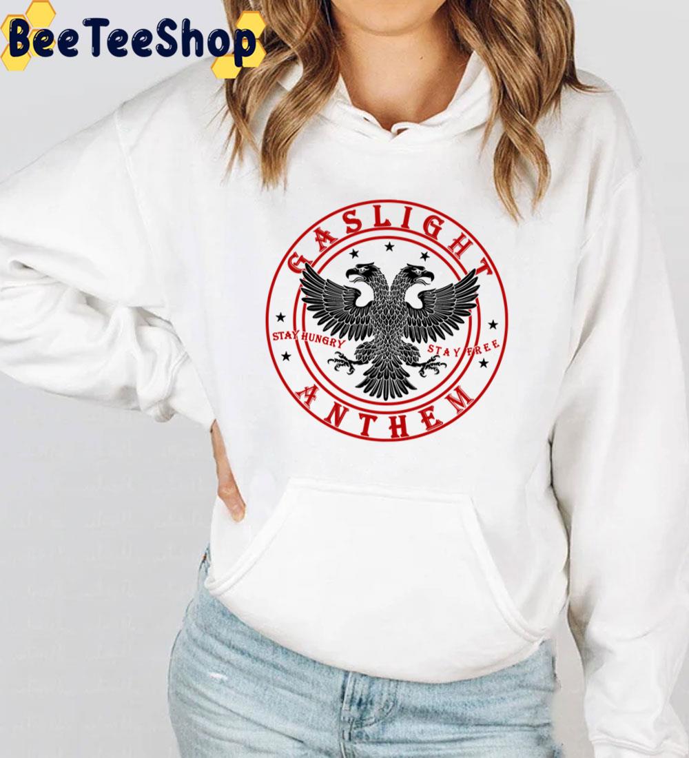 The Gaslight Anthem Stay Hungry Stay Free Trending Unisex Sweatshirt The Gaslight Anthem Stay Hungry Stay Free Trending Unisex Sweatshirt
