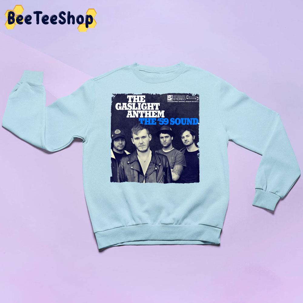 The Gaslight Anthem The 59' Sound Trending Unisex Sweatshirt The Gaslight Anthem The 59' Sound Trending Unisex Sweatshirt