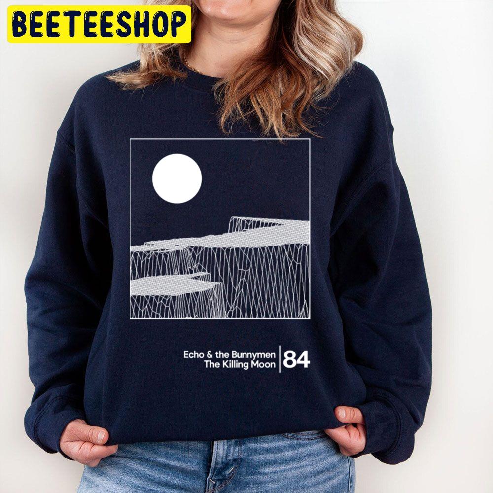 The Killing Moon Echo And The Bunny Men 84 Trending Unisex Sweatshirt The Killing Moon Echo And The Bunny Men 84 Trending Unisex Sweatshirt