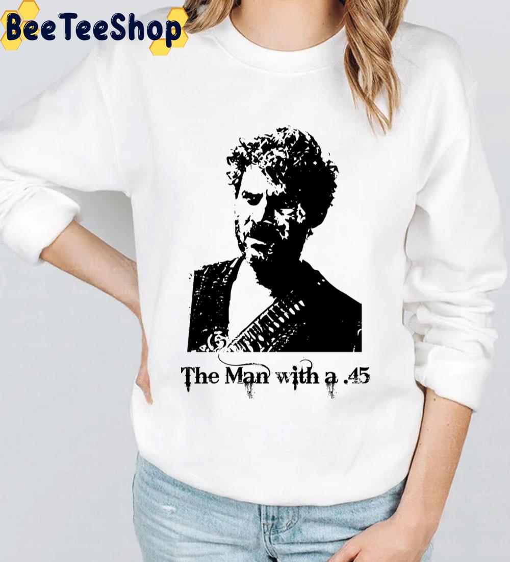 The Man With A .45 Trending Unisex Sweatshirt The Man With A .45 Trending Unisex Sweatshirt