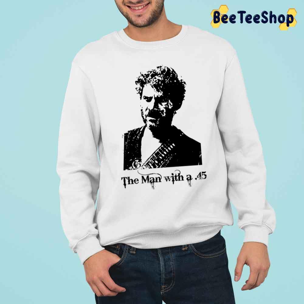 The Man With A .45 Trending Unisex Sweatshirt The Man With A .45 Trending Unisex Sweatshirt