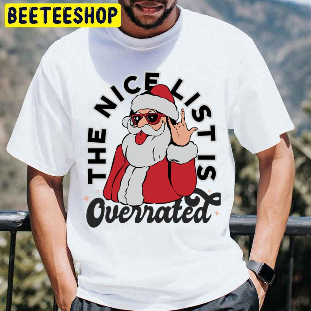 The Nice List Is Overrated Pink Santa Claus Christmas Trending Unisex T Shirt The Nice List Is Overrated Pink Santa Claus Christmas Trending Unisex T Shirt