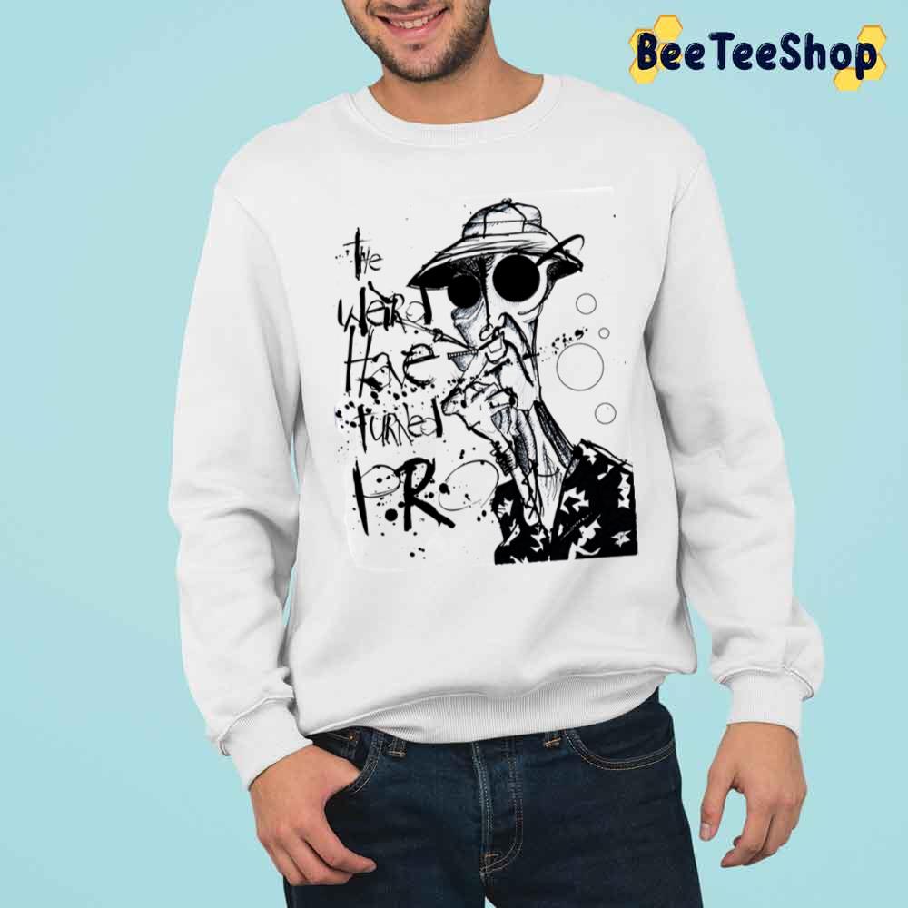 The Weird Have Turned Pro Trending Unisex Sweatshirt The Weird Have Turned Pro Trending Unisex Sweatshirt