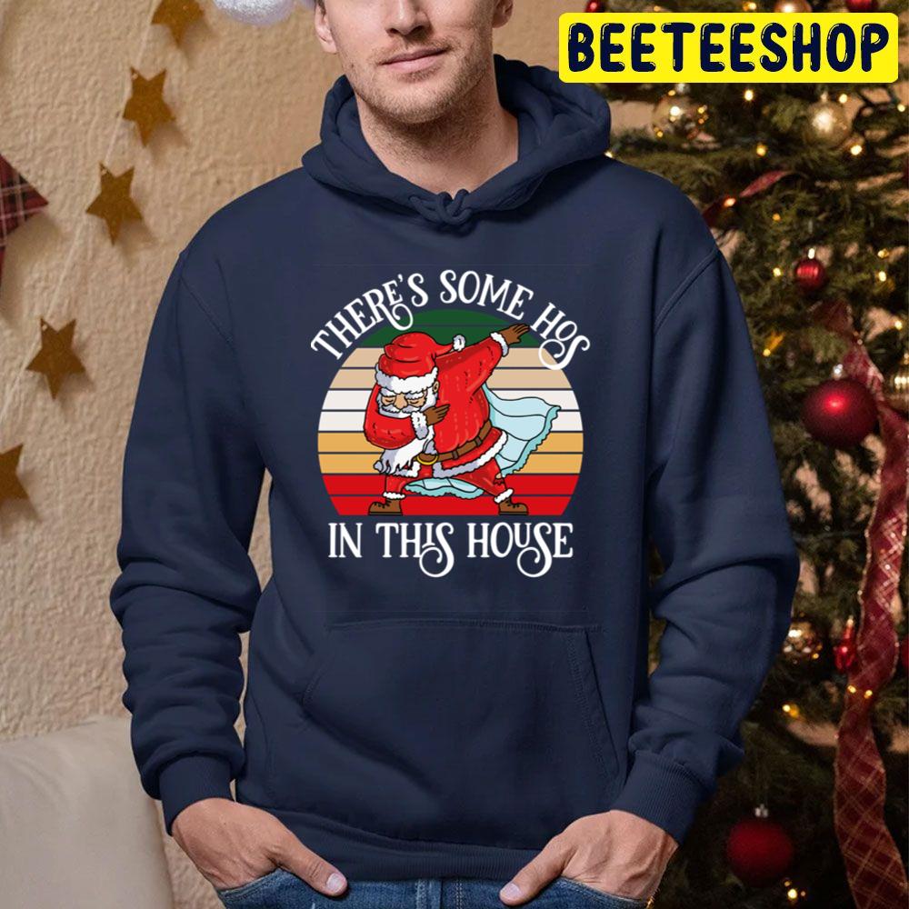 There's Some Hos In This House Funny Christmas Santa Claus Trending Unisex Hoodie There's Some Hos In This House Funny Christmas Santa Claus Trending Unisex Hoodie