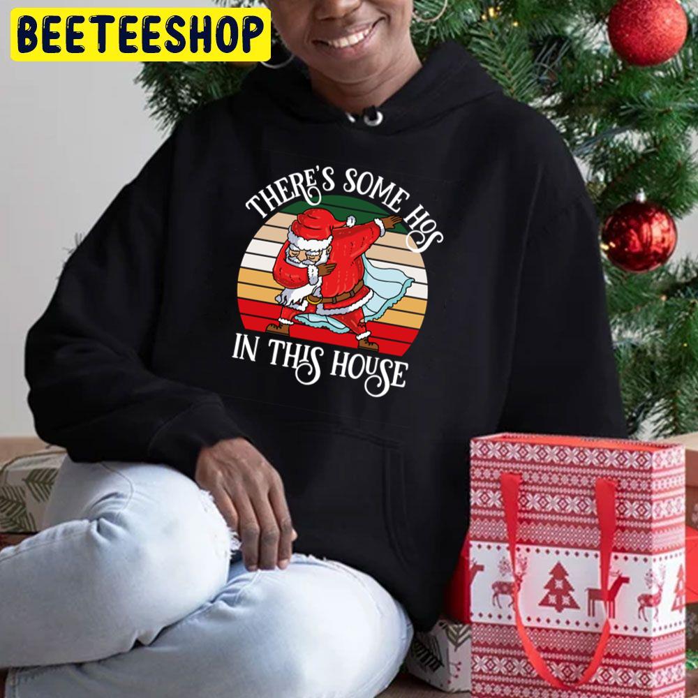 There's Some Hos In This House Funny Christmas Santa Claus Trending Unisex Hoodie There's Some Hos In This House Funny Christmas Santa Claus Trending Unisex Hoodie
