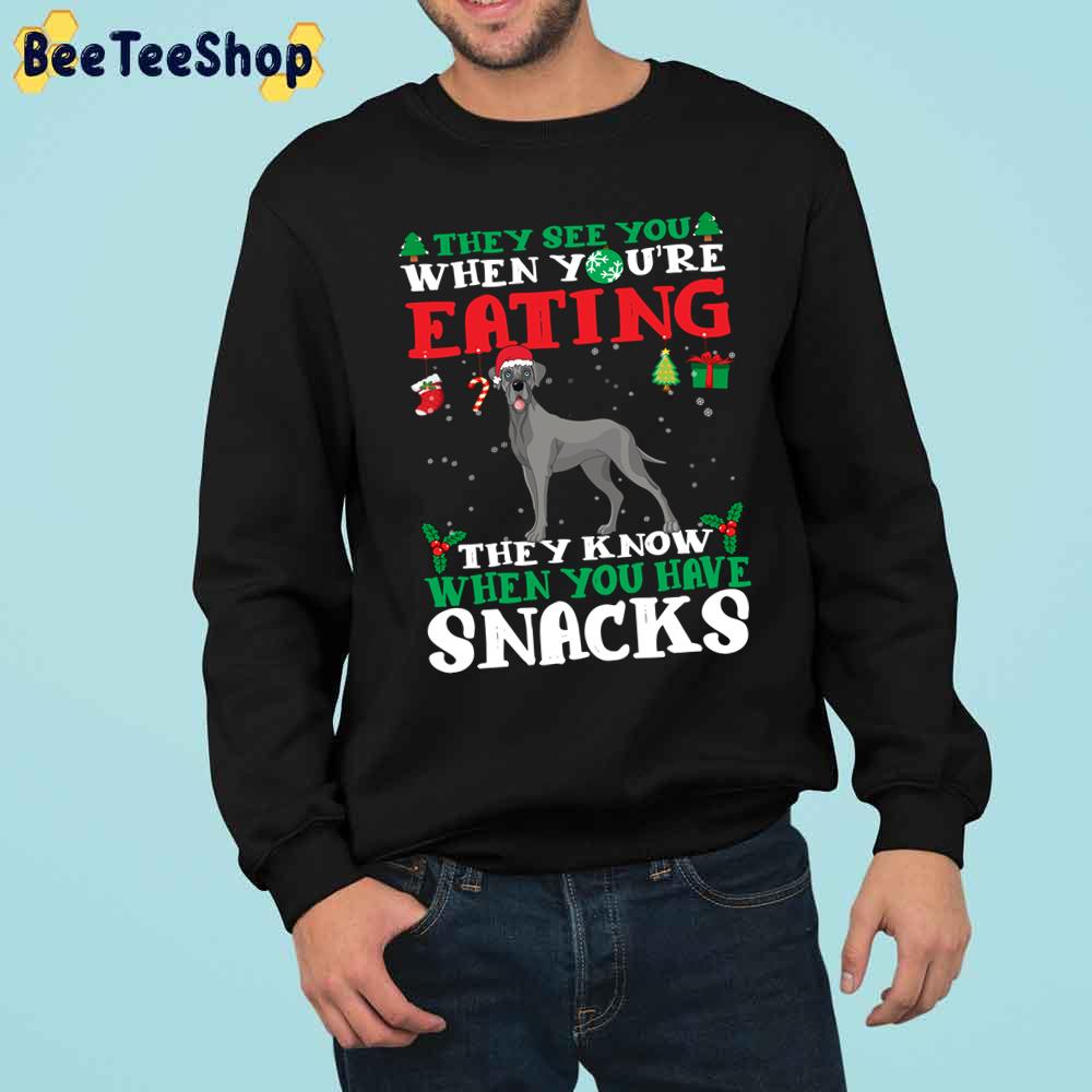 They See You When You're Eating They Know When You Have Snacks Great Dane Christmas Fun Trending Unisex Sweatshirt They See You When You're Eating They Know When You Have Snacks Great Dane Christmas Fun Trending Unisex Sweatshirt