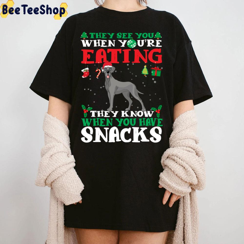 They See You When You're Eating They Know When You Have Snacks Great Dane Christmas Fun Trending Unisex Sweatshirt They See You When You're Eating They Know When You Have Snacks Great Dane Christmas Fun Trending Unisex Sweatshirt