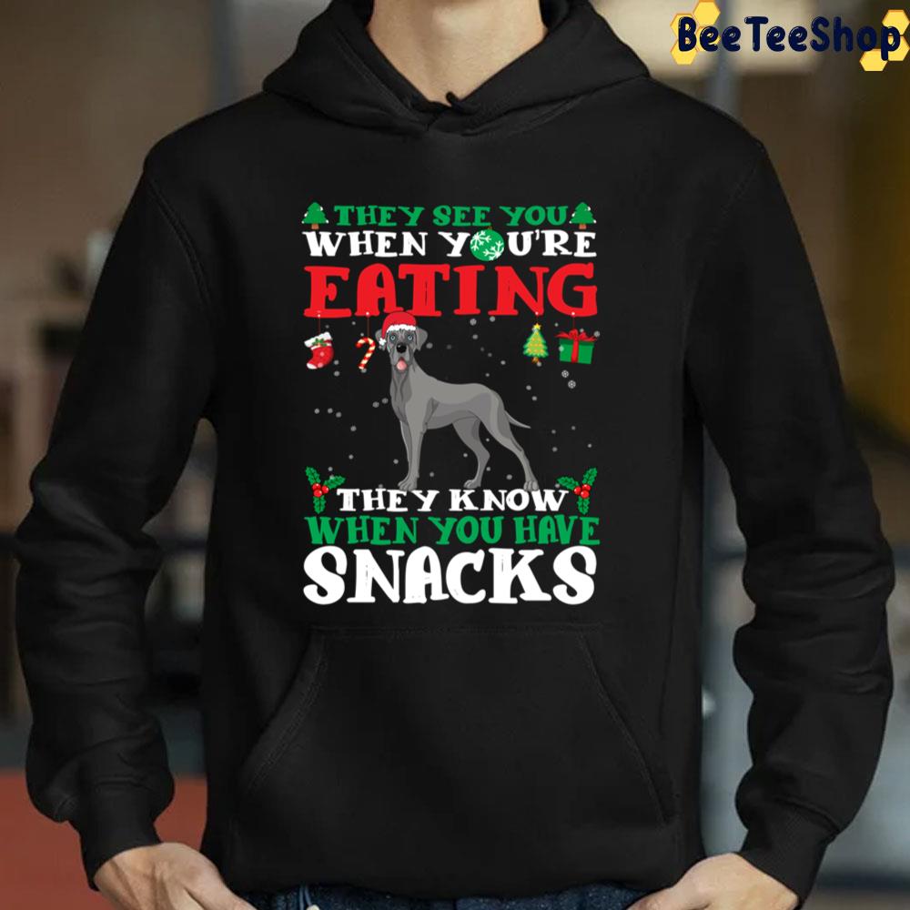They See You When You're Eating They Know When You Have Snacks Great Dane Christmas Fun Trending Unisex Sweatshirt They See You When You're Eating They Know When You Have Snacks Great Dane Christmas Fun Trending Unisex Sweatshirt