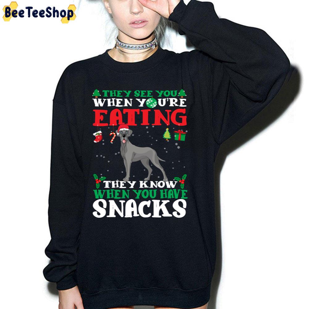They See You When You're Eating They Know When You Have Snacks Great Dane Christmas Fun Trending Unisex Sweatshirt They See You When You're Eating They Know When You Have Snacks Great Dane Christmas Fun Trending Unisex Sweatshirt