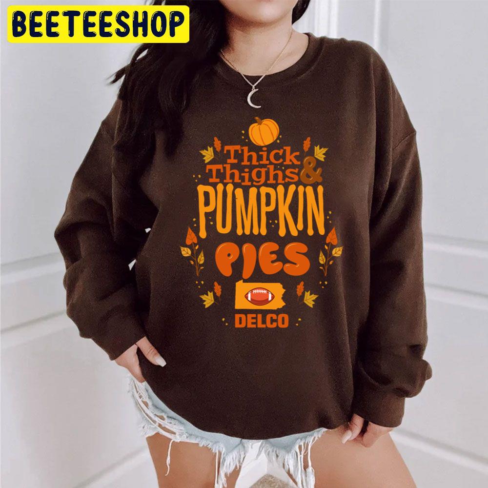 Thick Thighs Pumpkin Pies Football Trending Unisex Sweatshirt Thick Thighs Pumpkin Pies Football Trending Unisex Sweatshirt