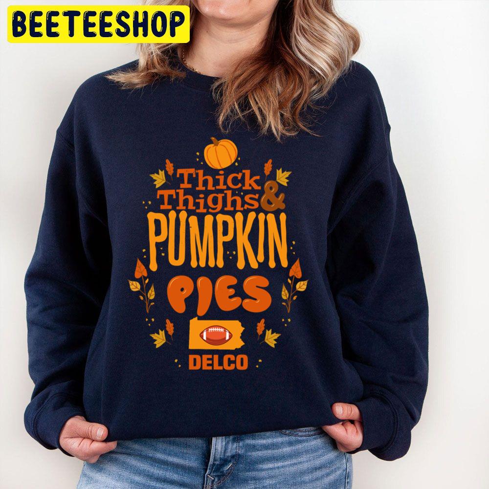 Thick Thighs Pumpkin Pies Football Trending Unisex Sweatshirt Thick Thighs Pumpkin Pies Football Trending Unisex Sweatshirt