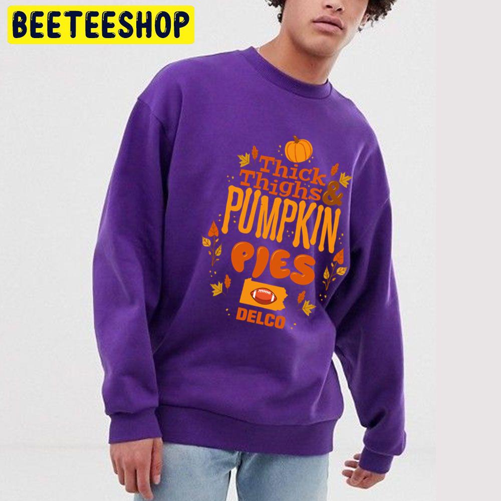 Thick Thighs Pumpkin Pies Football Trending Unisex Sweatshirt Thick Thighs Pumpkin Pies Football Trending Unisex Sweatshirt