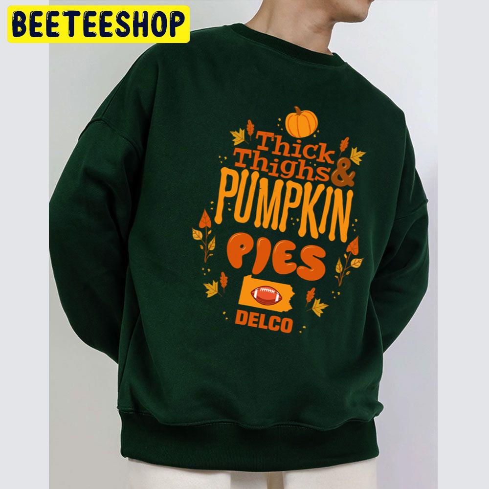 Thick Thighs Pumpkin Pies Football Trending Unisex Sweatshirt Thick Thighs Pumpkin Pies Football Trending Unisex Sweatshirt
