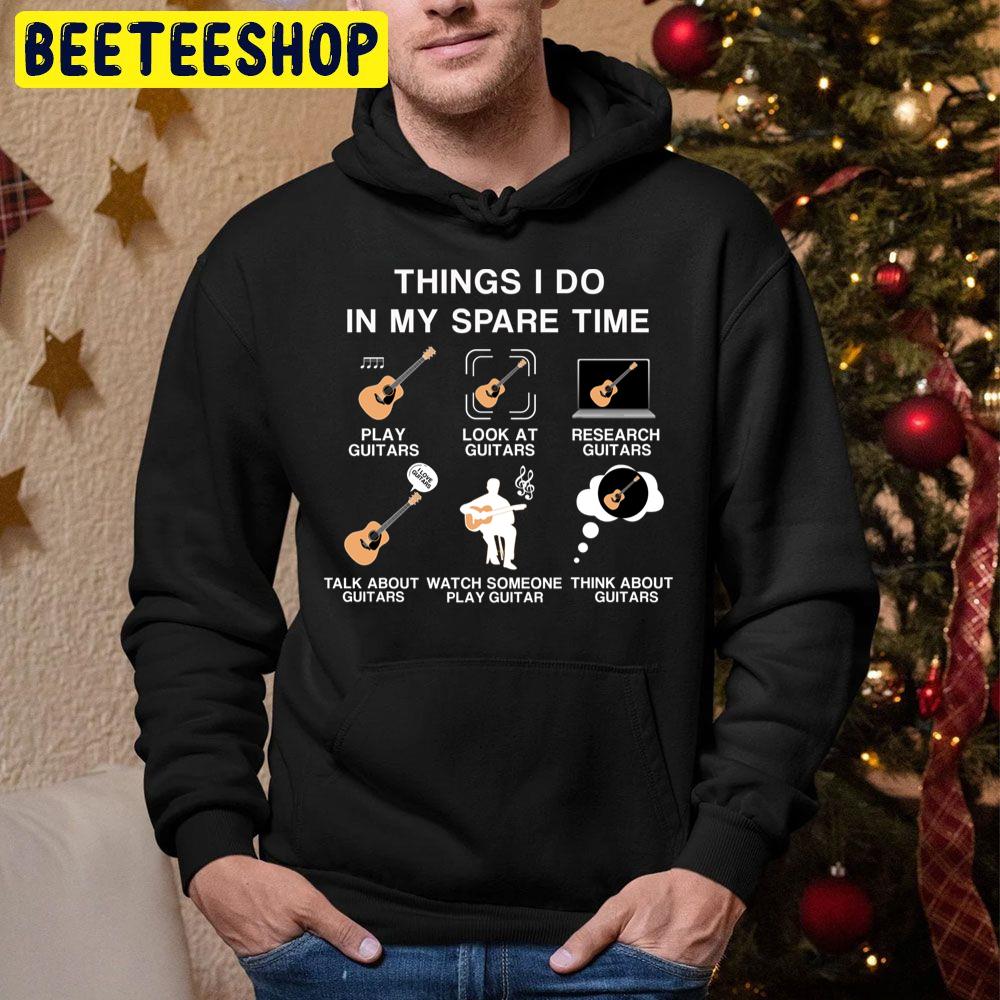 Things I Do In My Spare Time Funny Guitar Player Trending Unisex Hoodie Things I Do In My Spare Time Funny Guitar Player Trending Unisex Hoodie