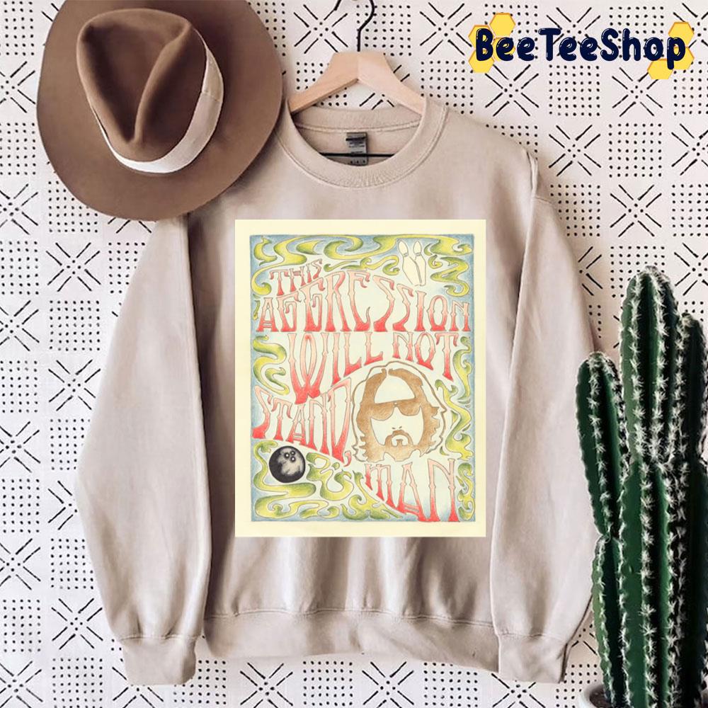 This Aggression Will Not Stand Man Trending Unisex Sweatshirt This Aggression Will Not Stand Man Trending Unisex Sweatshirt