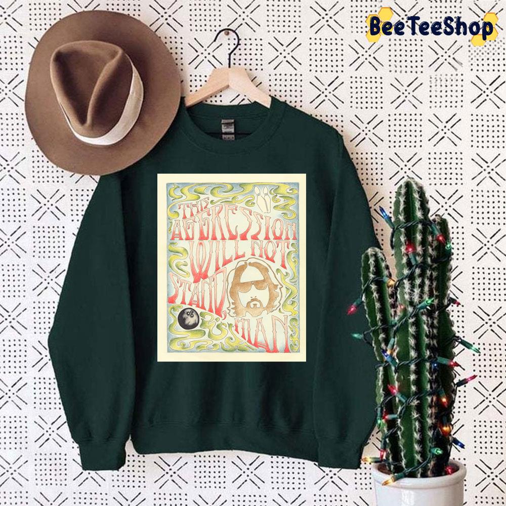 This Aggression Will Not Stand Man Trending Unisex Sweatshirt This Aggression Will Not Stand Man Trending Unisex Sweatshirt