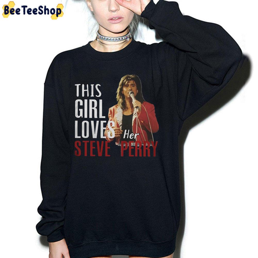 This Girl Loves Her Steve Perry Trending Unisex Sweatshirt This Girl Loves Her Steve Perry Trending Unisex Sweatshirt
