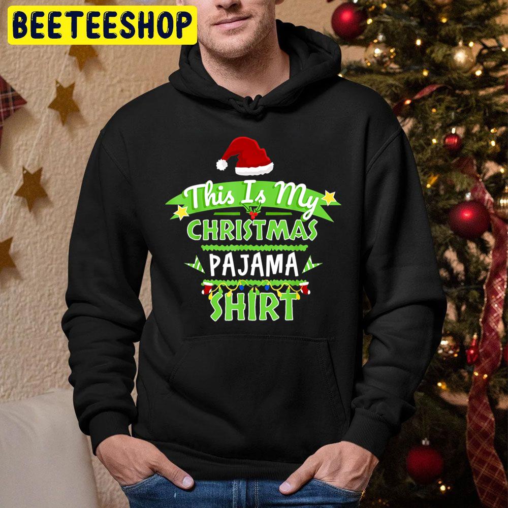 This Is My Christmas Pajama Xmas Trending Unisex Hoodie This Is My Christmas Pajama Xmas Trending Unisex Hoodie