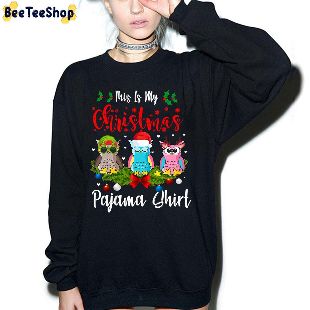 This Is My Christmas Pajamas Owl Trending Unisex Sweatshirt This Is My Christmas Pajamas Owl Trending Unisex Sweatshirt