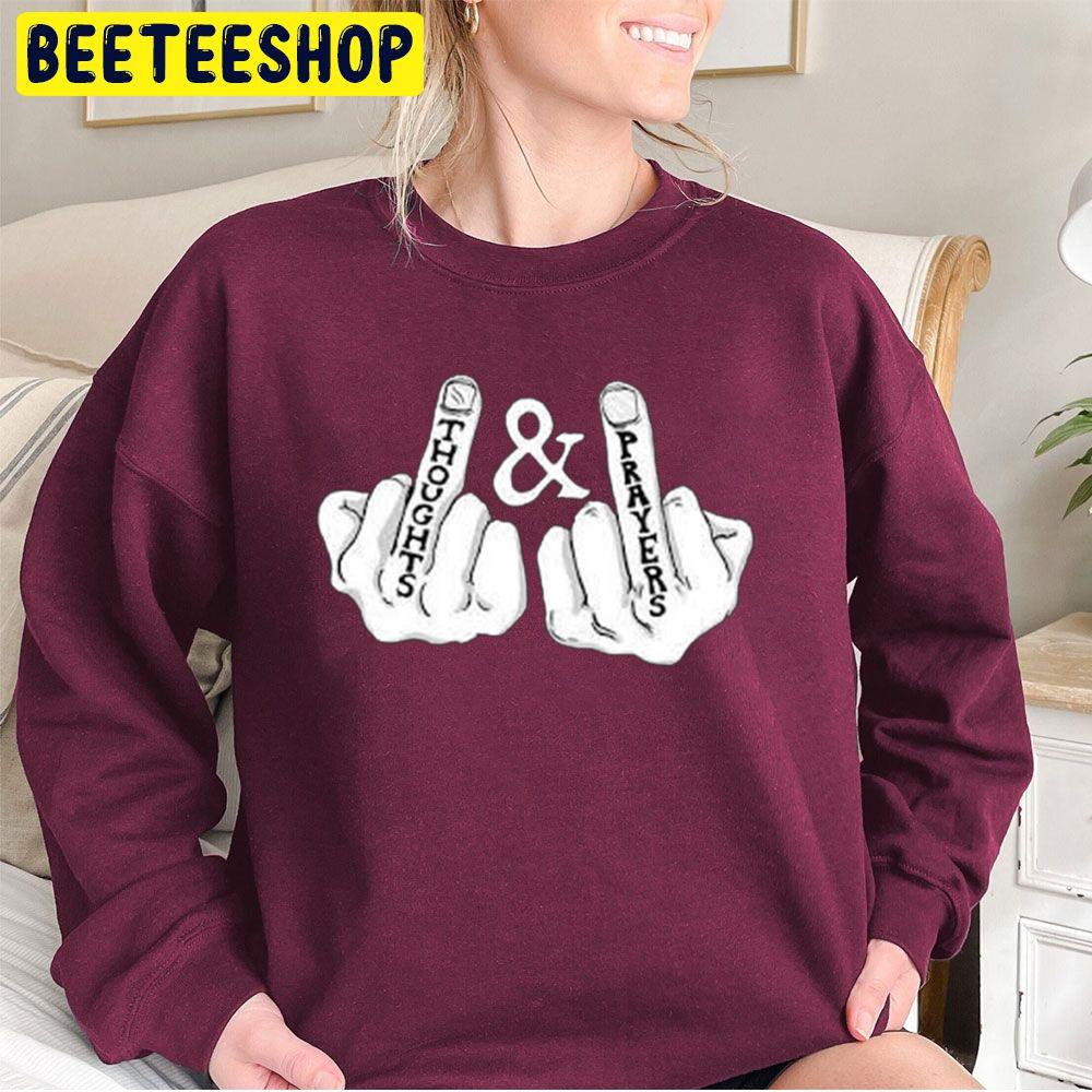 Thoughts And Prayers Trending Unisex Sweatshirt Thoughts And Prayers Trending Unisex Sweatshirt