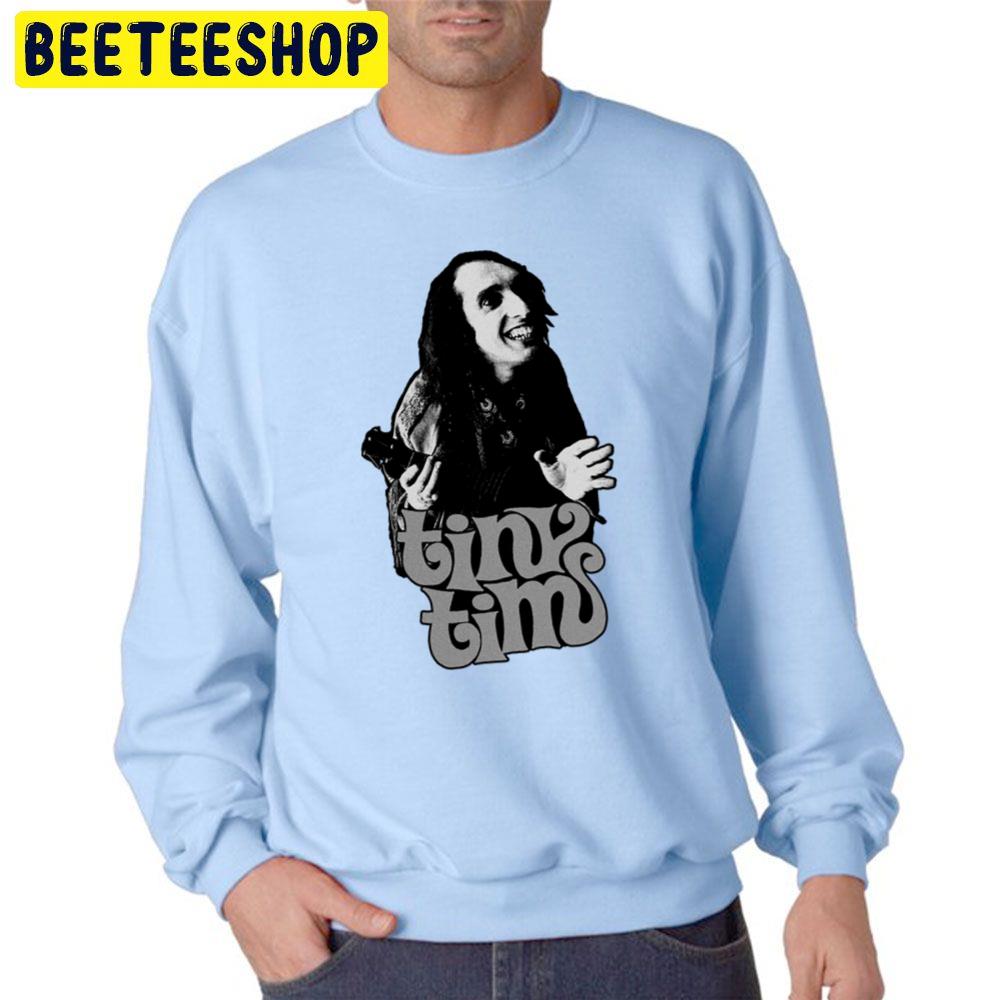 Tiny Tim Trending Unisex Sweatshirt Tiny Tim Trending Unisex Sweatshirt
