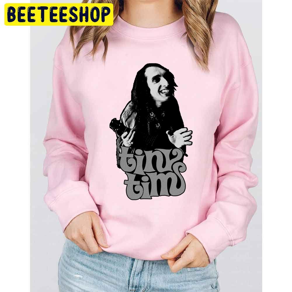 Tiny Tim Trending Unisex Sweatshirt Tiny Tim Trending Unisex Sweatshirt