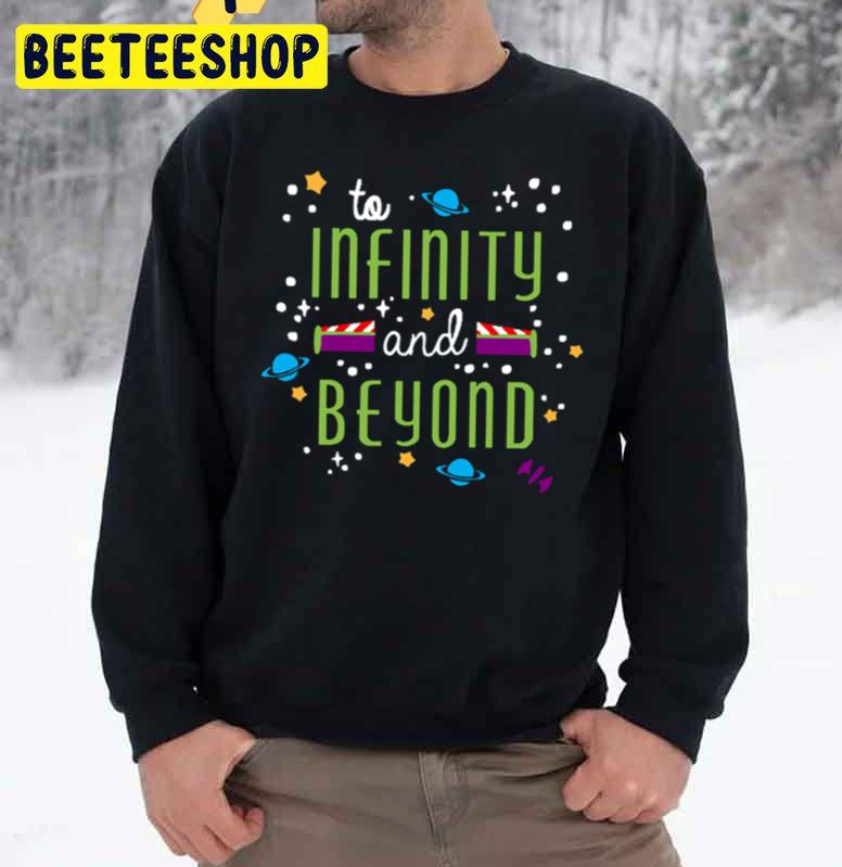 To Infinity And Beyond Trending Unisex Sweatshirt To Infinity And Beyond Trending Unisex Sweatshirt