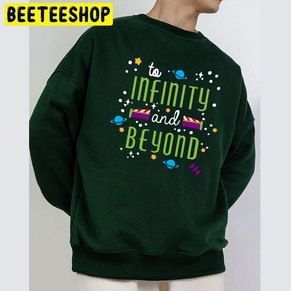 To Infinity And Beyond Trending Unisex Sweatshirt To Infinity And Beyond Trending Unisex Sweatshirt