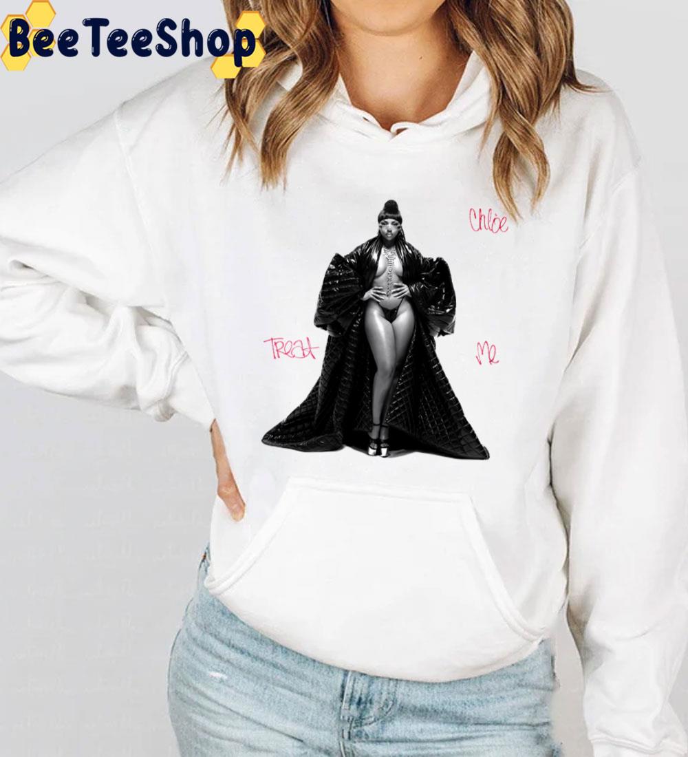 Treat Me Chloe Trending Unisex Sweatshirt Treat Me Chloe Trending Unisex Sweatshirt