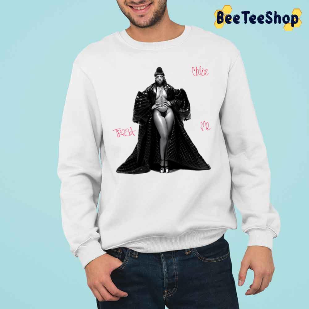 Treat Me Chloe Trending Unisex Sweatshirt Treat Me Chloe Trending Unisex Sweatshirt