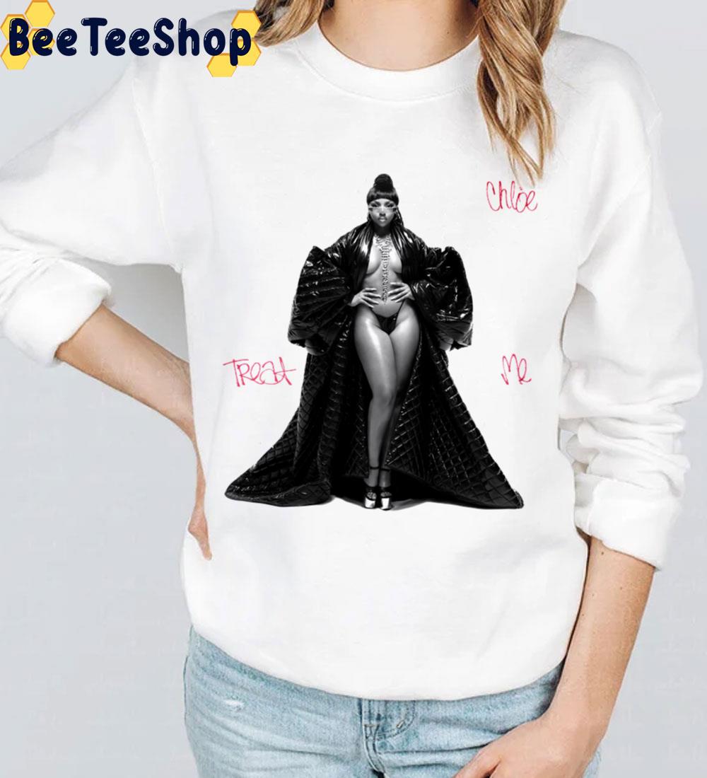 Treat Me Chloe Trending Unisex Sweatshirt Treat Me Chloe Trending Unisex Sweatshirt