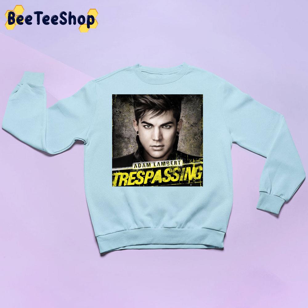 Trespassing Adam Lambert Trending Unisex Sweatshirt Trespassing Adam Lambert Trending Unisex Sweatshirt