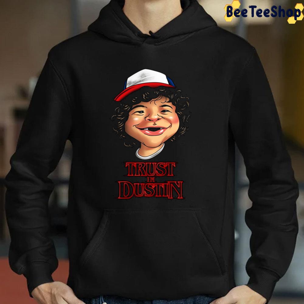 Trust In Dustin Henderson Stranger Things 4 Trending Unisex Sweatshirt Trust In Dustin Henderson Stranger Things 4 Trending Unisex Sweatshirt