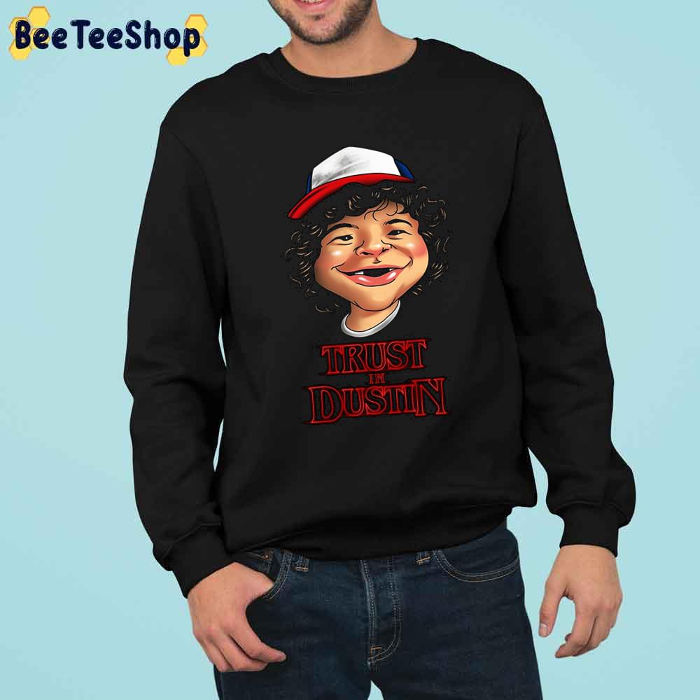 Trust In Dustin Henderson Stranger Things 4 Trending Unisex Sweatshirt Trust In Dustin Henderson Stranger Things 4 Trending Unisex Sweatshirt