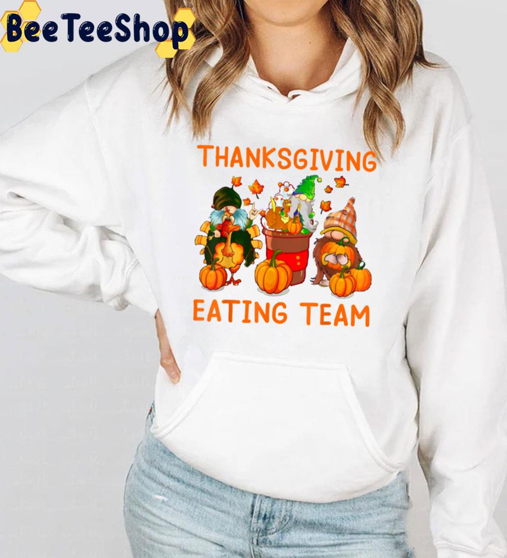 Turkey Pumpkin And Gnomes Thanksgiving Eating Team Trending Unisex Sweatshirt Turkey Pumpkin And Gnomes Thanksgiving Eating Team Trending Unisex Sweatshirt