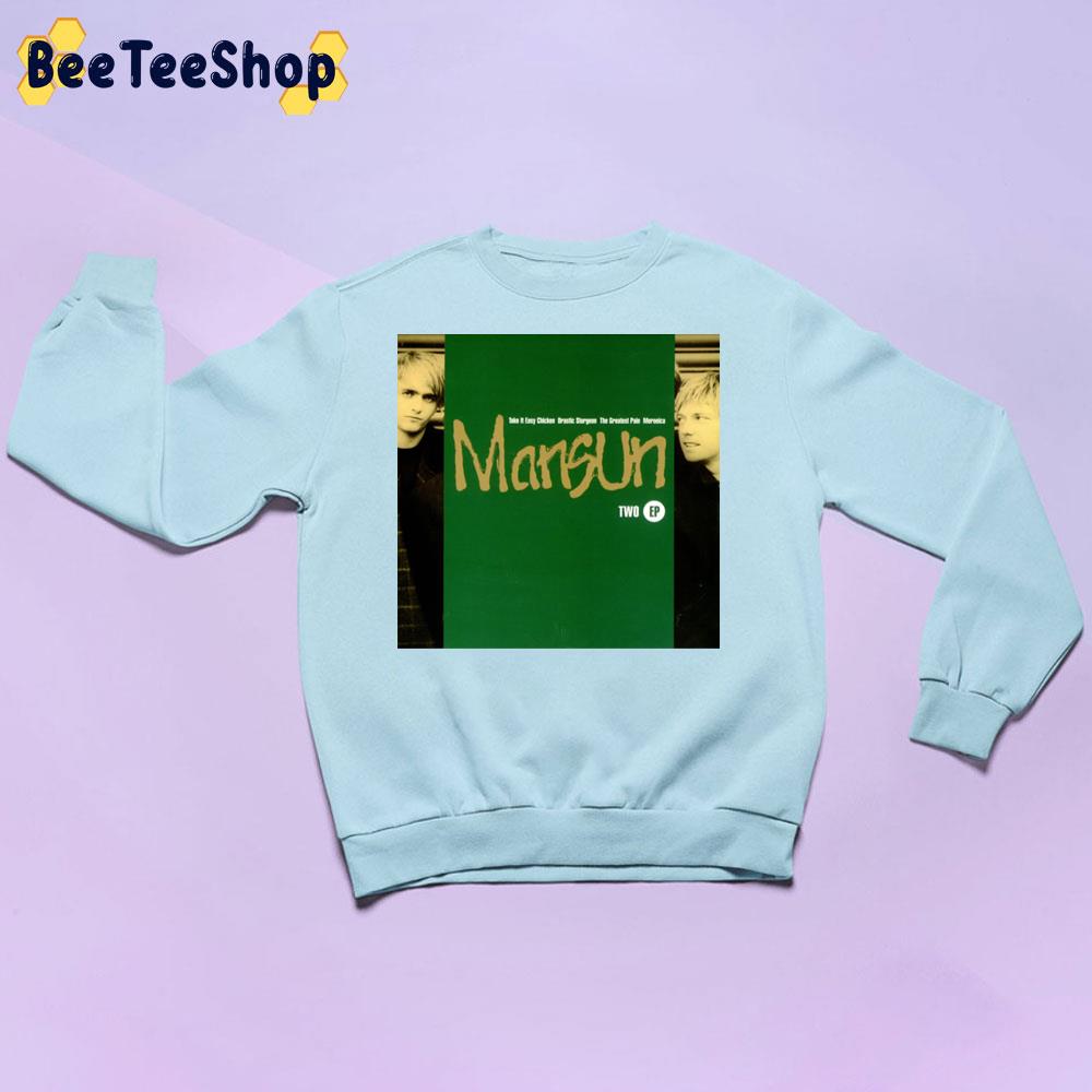 Two Ep Mansun 1996 Trending Unisex Sweatshirt Two Ep Mansun 1996 Trending Unisex Sweatshirt